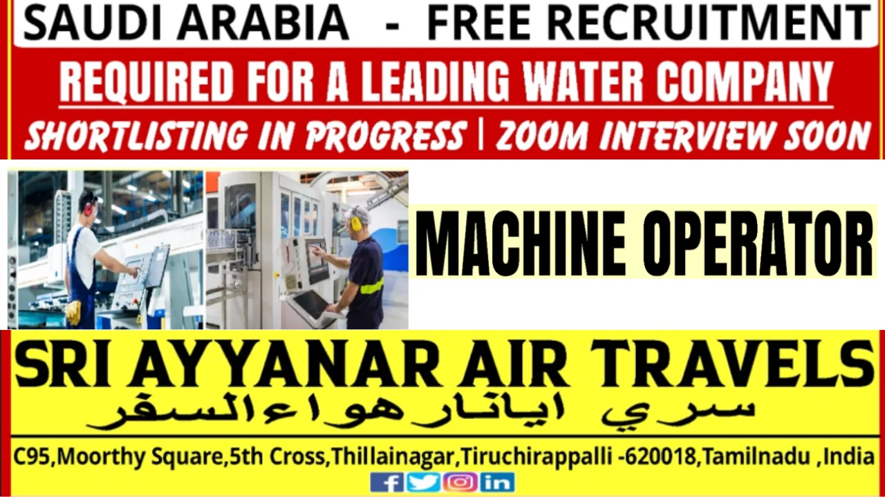 wanted Machine Operator in Saudi Arabia - Free Recruitment-1